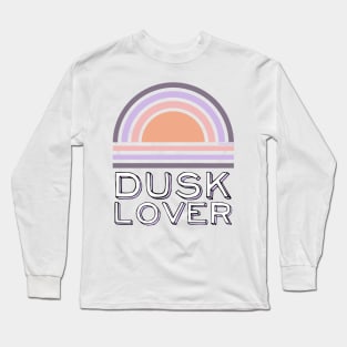 Dusk Lover Long Sleeve T-Shirt